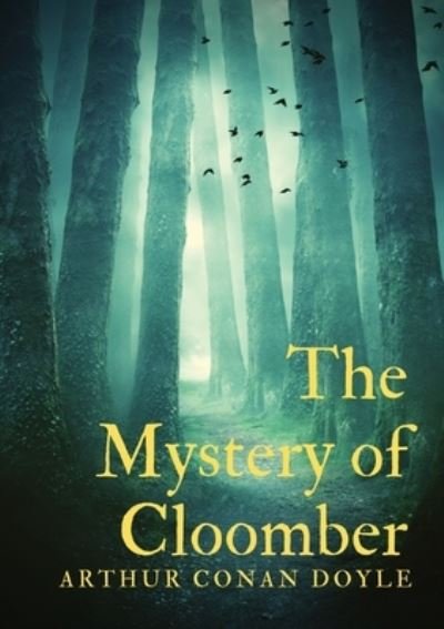 Cover for Sir Arthur Conan Doyle · The Mystery of Cloomber (Paperback Book) (2020)