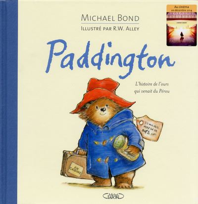 Paddington. L'histoire de l'ours qui venait du Perou - Michael Bond - Books - Michel Lafon - 9782749921884 - April 30, 2014