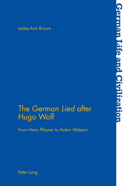 Cover for Lesley-Ann Brown · The German &quot;Lied&quot; after Hugo Wolf: From Hans Pfitzner to Anton Webern - German Life &amp; Civilization (Paperback Book) [New edition] (2015)