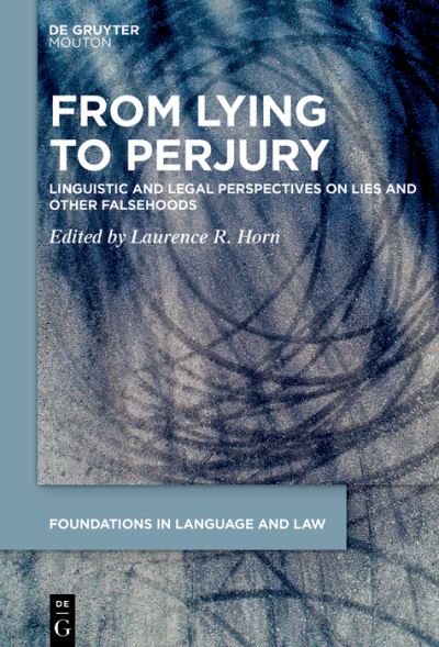Cover for Laurence R. Horn · From Lying to Perjury (Book) (2023)