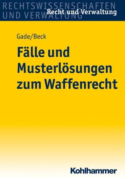 Cover for Niels W. Gade · Fälle und Musterlösungen zum Waffe (Book) (2013)