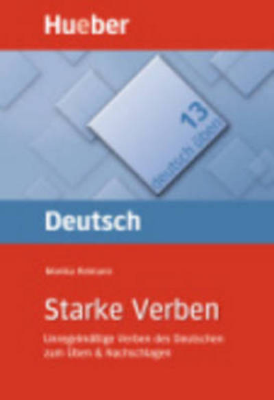 Deutsch uben: Band 13: Starke Verben - Monika Reimann - Books - Max Hueber Verlag - 9783190074884 - September 25, 2003