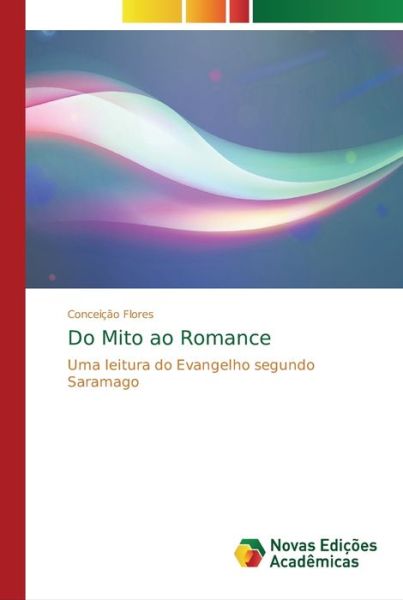 Cover for Flores · Do Mito ao Romance (Book) (2018)