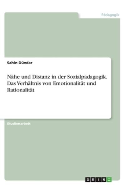 Cover for Dündar · Nähe und Distanz in der Sozialpä (Book)