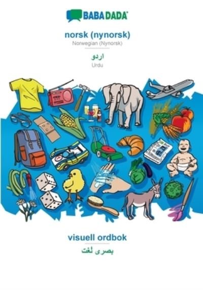 Cover for Babadada Gmbh · BABADADA, norsk (nynorsk) - Urdu (in arabic script), visuell ordbok - visual dictionary (in arabic script) (Paperback Bog) (2021)