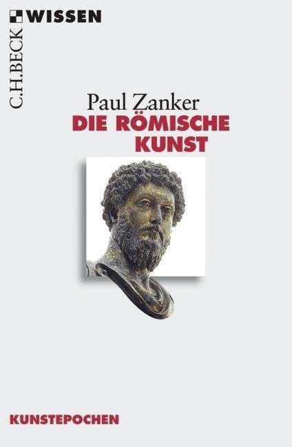 Zanker.Römische Kunst - Paul Zanker - Books -  - 9783406546884 - 