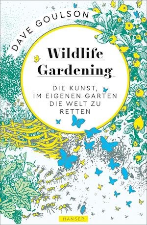 Cover for Goulson · Wildlife Gardening (Bog)