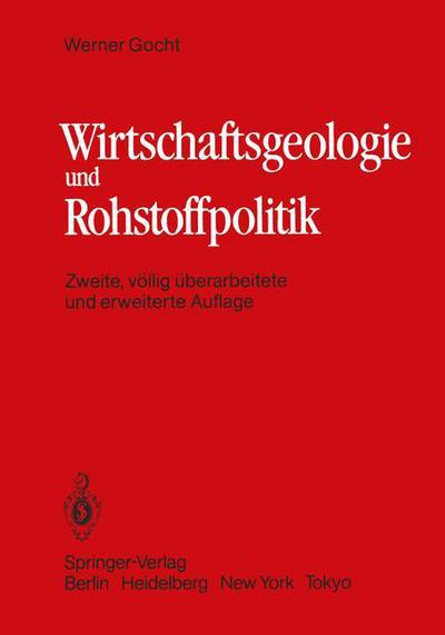 Cover for W. Gocht · Wirtschaftsgeologie und Rohstoffpolitik (Paperback Book) [2., vollig uberarb. u. erw. Aufl. edition] (1983)
