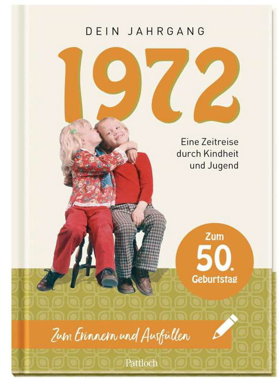 Cover for Pattloch Geschenkbuch · 1972 - Dein Jahrgang (Hardcover Book) (2021)