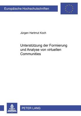 Cover for Koch Jurgen Hartmut Koch · Unterstuetzung der Formierung und Analyse von virtuellen Communities (Paperback Book) (2002)