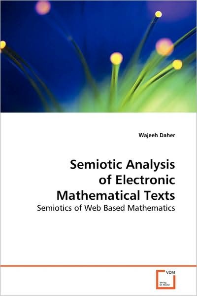 Cover for Wajeeh Daher · Semiotic Analysis of Electronic Mathematical Texts: Semiotics of Web Based Mathematics (Pocketbok) (2009)