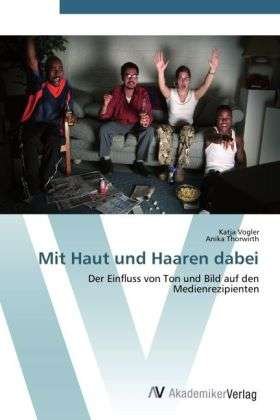 Cover for Vogler · Mit Haut und Haaren dabei (Buch) (2012)