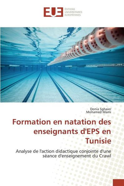 Cover for Sghaier Donia · Formation en Natation Des Enseignants D'eps en Tunisie (Paperback Book) (2018)