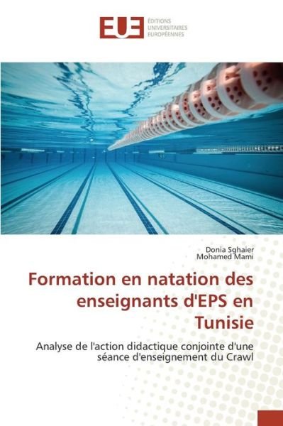 Cover for Sghaier Donia · Formation en Natation Des Enseignants D'eps en Tunisie (Paperback Bog) (2018)