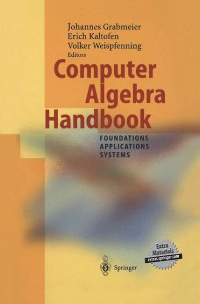 Cover for Johannes Grabmeier · Computer Algebra Handbook: Foundations * Applications * Systems (Paperback Book) [Softcover reprint of the original 1st ed. 2003 edition] (2012)