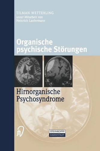 Cover for Tilman Wetterling · Organische Psychische Storungen: Hirnorganische Psychosyndrome (Pocketbok) [German, Softcover Reprint of the Original 1st Ed. 2002 edition] (2012)