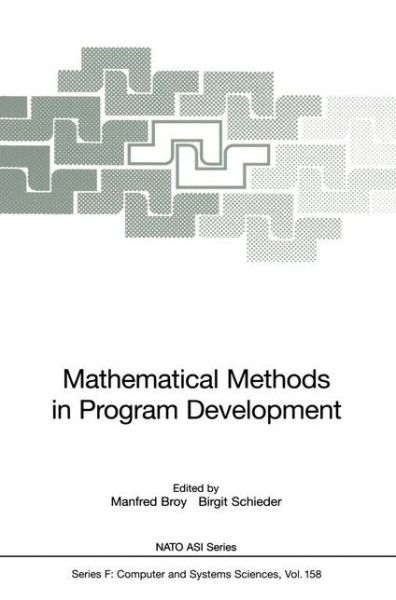 Cover for Manfred Broy · Mathematical Methods in Program Development - Nato ASI Subseries F: (Paperback Book) [Softcover reprint of the original 1st ed. 1997 edition] (2011)