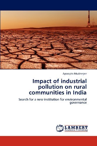 Cover for Aparajita Mukherjee · Impact of Industrial Pollution on Rural Communities in India: Search for a New Institution for Environmental Governance (Paperback Bog) (2012)
