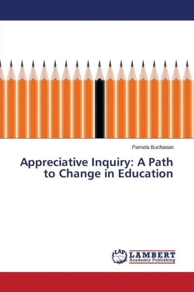 Cover for Buchanan Pamela · Appreciative Inquiry: a Path to Change in Education (Pocketbok) (2015)