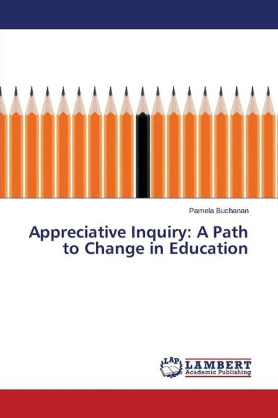 Cover for Buchanan Pamela · Appreciative Inquiry: a Path to Change in Education (Taschenbuch) (2015)