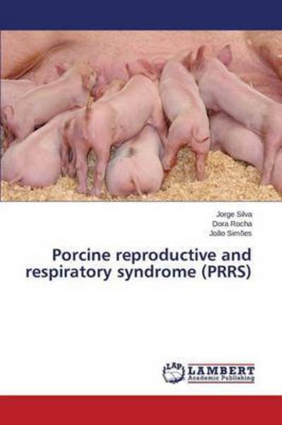 Cover for Silva Jorge · Porcine Reproductive and Respiratory Syndrome (Prrs) (Paperback Book) (2015)