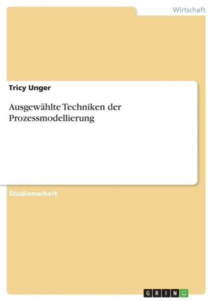 Cover for Unger · Ausgewählte Techniken der Prozess (Bog)
