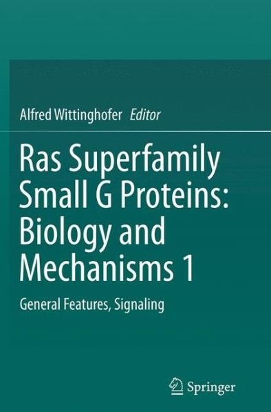 Ras Superfamily Small G Proteins: Biology and Mechanisms 1: General Features, Signaling (Paperback Book) [Softcover reprint of the original 1st ed. 2014 edition] (2016)