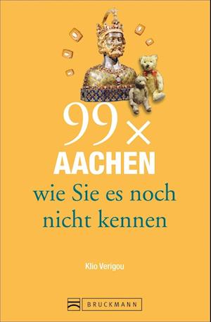 Cover for Klio Verigou · 99 x Aachen und die Euregio wie Sie sie noch nicht kennen (Paperback Book) (2017)