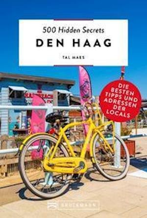 Cover for Tal Maes · 500 Hidden Secrets Den Haag (Book) (2022)