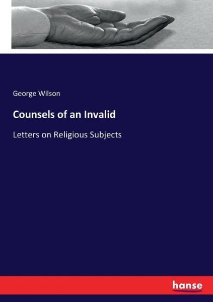 Cover for Wilson · Counsels of an Invalid (Bok) (2017)