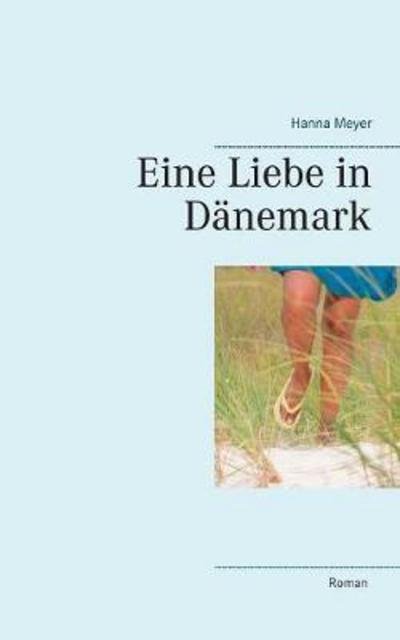Cover for Meyer · Eine Liebe in Dänemark (Buch) (2017)
