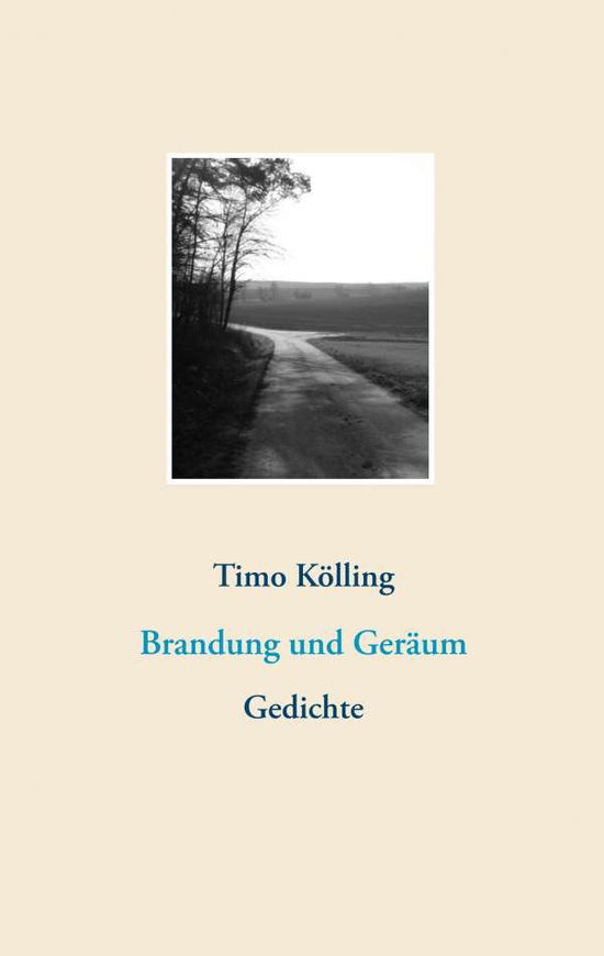 Cover for Timo Koelling · Brandung und Geraum: Gedichte (Paperback Book) (2019)