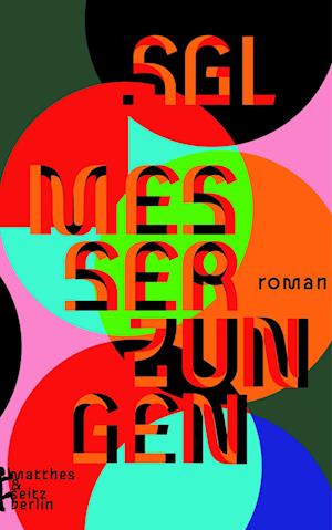 Messer, Zungen - Simoné Goldschmidt-Lechner - Books - Matthes & Seitz Berlin - 9783751800884 - July 21, 2022