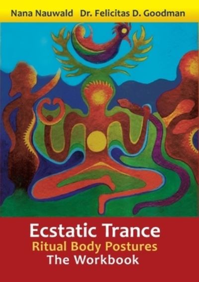 Cover for Nana Nauwald · Ecstatic Trance: Ritual Body Postures - The Workbook (Paperback Book) (2021)