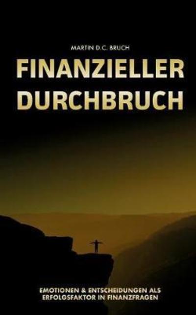 Finanzieller Durchbruch - Bruch - Books - - 9783752858884 - May 22, 2018