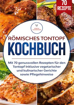 Cover for Simple Cookbooks · Römisches Tontopf Kochbuch (Hardcover Book) (2022)