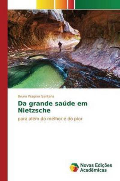 Cover for Santana · Da grande saúde em Nietzsche (Book) (2016)