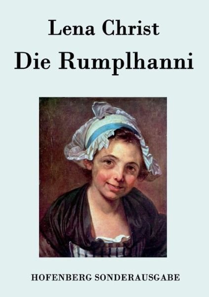 Cover for Lena Christ · Die Rumplhanni (Taschenbuch) (2015)