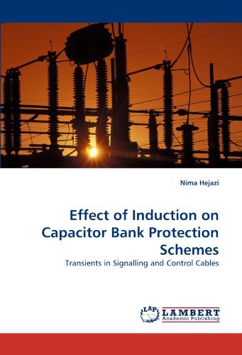 Cover for Nima Hejazi · Effect of Induction on Capacitor Bank Protection Schemes: Transients in Signalling and Control Cables (Taschenbuch) (2010)
