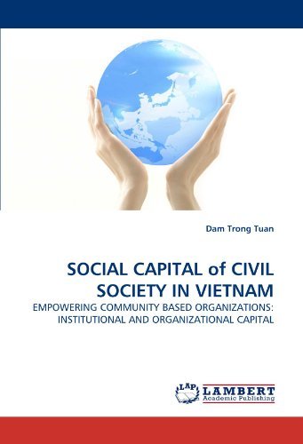 Cover for Dam Trong Tuan · Social Capital of Civil Society in Vietnam: Empowering Community Based Organizations: Institutional and Organizational Capital (Pocketbok) (2011)