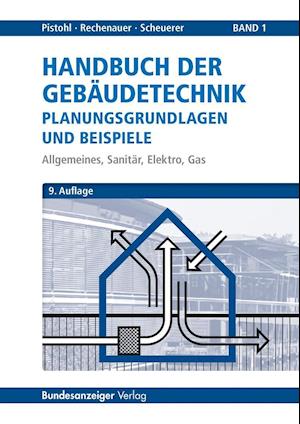 Cover for Wolfram Pistohl · Handbuch der Gebäudetechnik - Planungsgrundlagen und Beispiele (Hardcover Book) (2016)