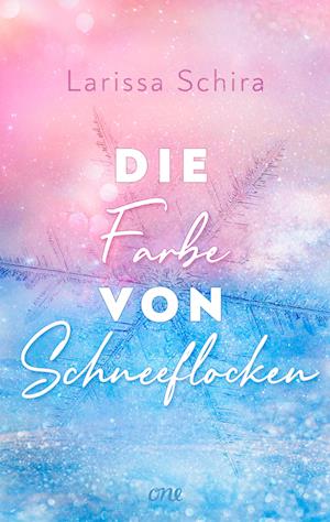 Cover for Larissa Schira · Die Farbe Von Schneeflocken (Book)