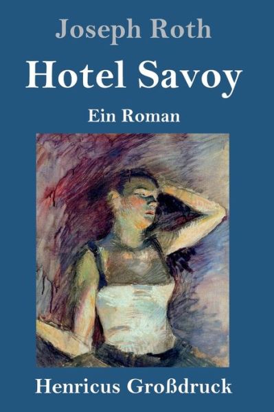 Cover for Joseph Roth · Hotel Savoy (Grossdruck) (Hardcover Book) (2019)