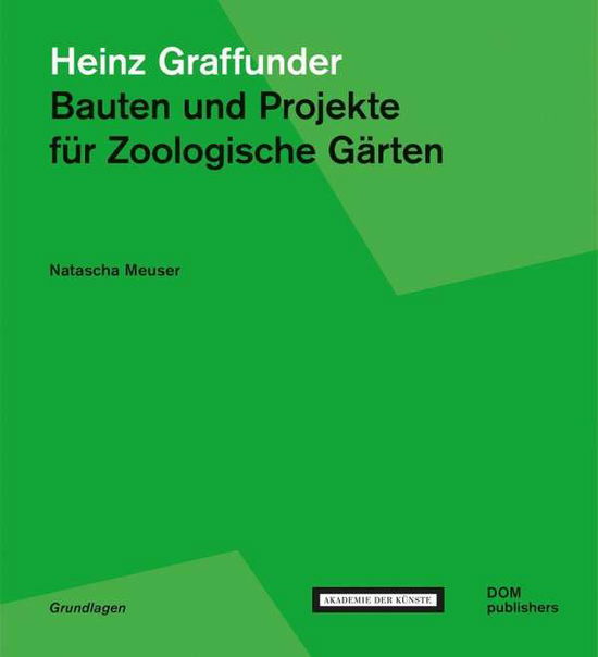 Cover for Natascha Meuser · Heinz Graffunder. Bauten und Projekte für Zoologische Gärten (Pocketbok) (2021)