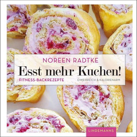 Cover for Radtke · Esst mehr Kuchen! (Book)