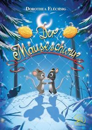 Cover for Dorothea Flechsig · Der Mäuseschwur (Book) (2022)