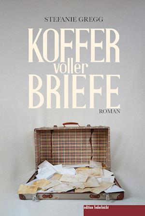 Cover for Stefanie Gregg · Koffer voller Briefe (Book) (2023)