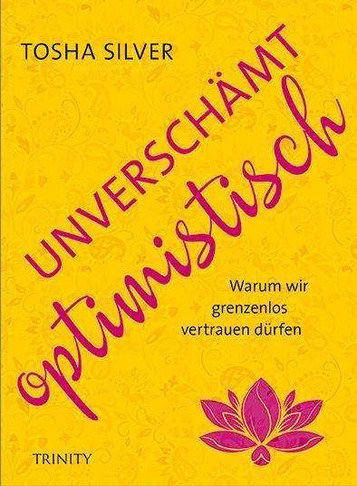 Cover for Silver · Unverschämt optimistisch (Buch)