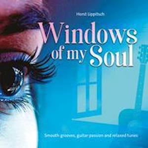 Cover for Horst Lippitsch · Windows of My Soul (CD) (2023)