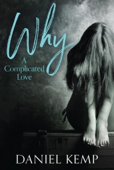 Cover for Daniel Kemp · Why? A Complicated Love (Taschenbuch) (2021)